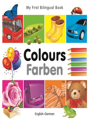 cover image of My First Bilingual Book–Colours (English–German)